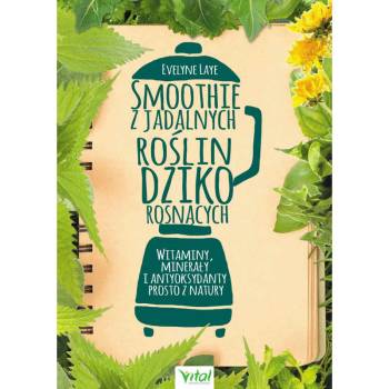 Smoothie z jadalnych roślin dziko rosnących