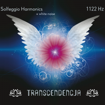 Solfeggio Harmonic - 1122 Hz – TRANSCENDENCJA. Muzyka bez opłat MP3