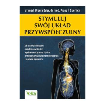 Stymuluj swój układ przywspółczulny