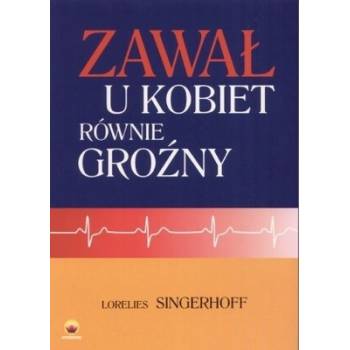 Zawał u Kobiet równie groźny - Lorelies Singerhoff